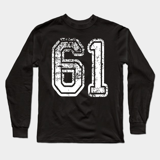 Number 61 Grungy in white Long Sleeve T-Shirt by Sterling